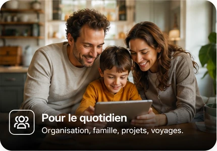 Pour le quotidien — organisation, famille, projets, voyages
